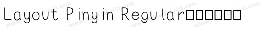 Layout Pinyin Regular字体转换